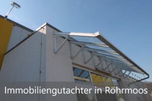 Read more about the article Immobiliengutachter Röhrmoos