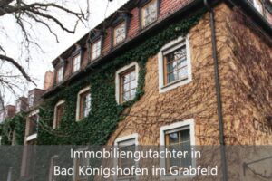 Immobiliengutachter Bad Königshofen im Grabfeld