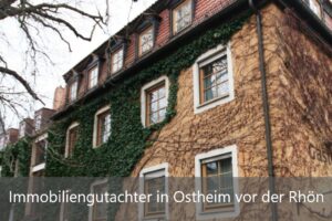 Mehr über den Artikel erfahren Immobiliengutachter Ostheim vor der Rhön
