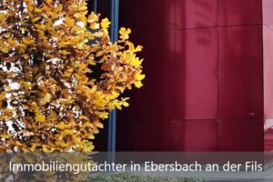 Immobiliengutachter Ebersbach an der Fils