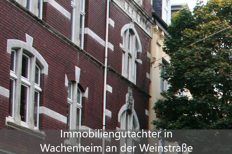 Immobiliengutachter Wachenheim an der Weinstraße